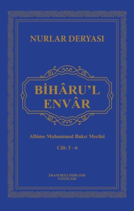BİHARU'L-ENVÂR CİLT 5-6