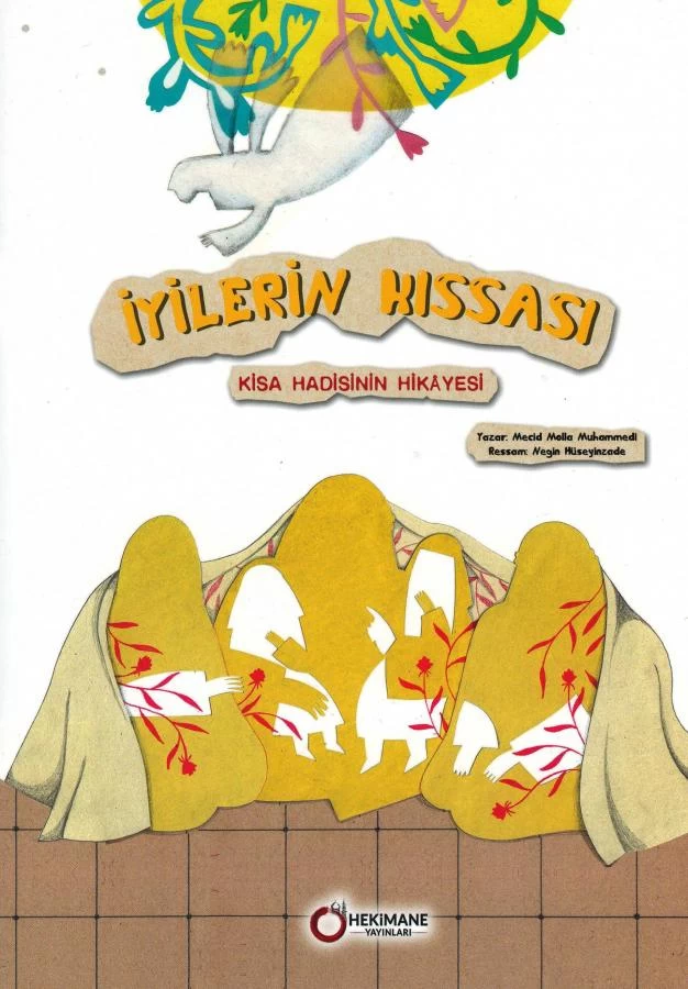 İyilerin Kıssası - Kisa Hadisinin Hikâyesi