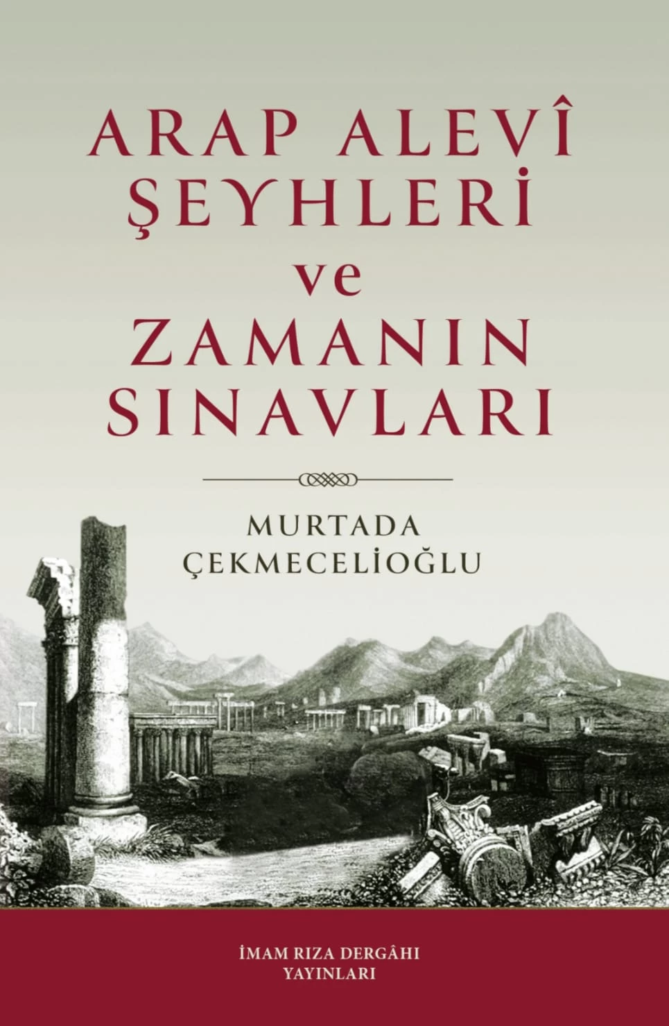 ARAP ALEVİ ŞEYHLERİ ve ZAMANIN SINAVLARI