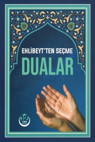 Ehlibeyt'ten Seçme Dualar