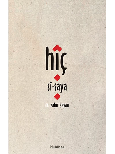 Hîç - Sî - Saya