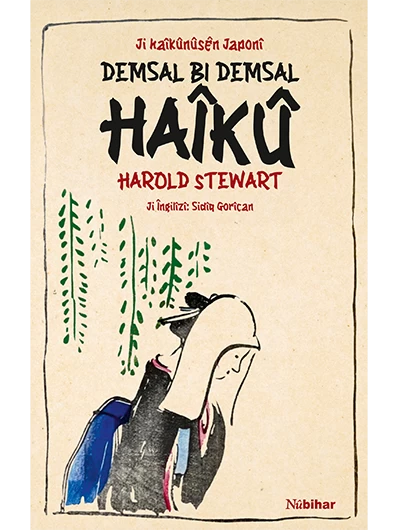 Ji Haîkûnûsên Japonî Demsal Bi Demsal Haîkû