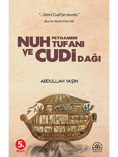Nuh Peygamber Tufanı ve Cudi Dağı
