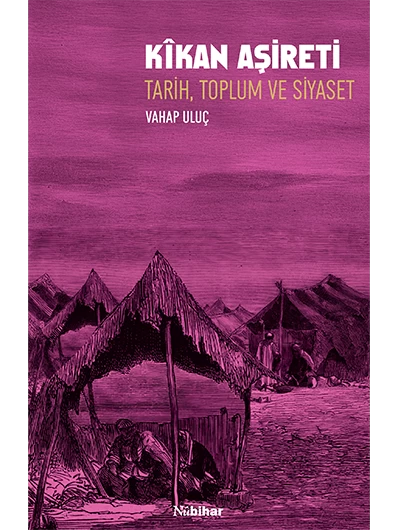Kîkan Aşireti - Tarih, Toplum ve Siyaset